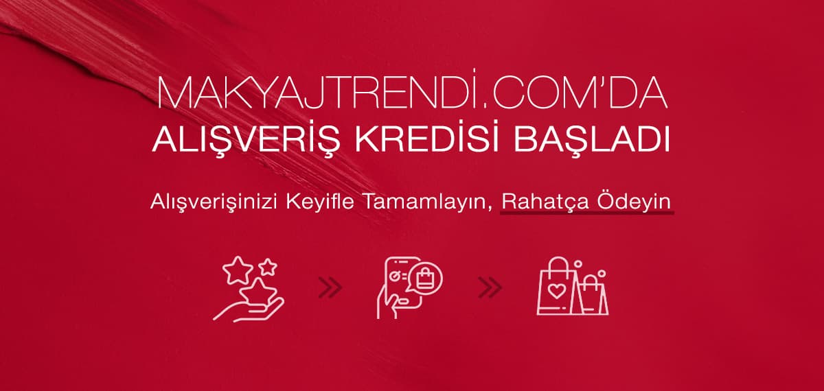 MAKYAJTRENDİ.COM' DA ALIŞVERİŞ KREDİSİ BAŞLADI