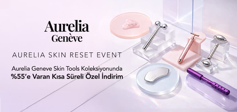 AURELIA GENEVE ÜRÜNLERİDE %55' E VARAN İNDİRİM FIRSATI
